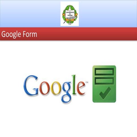 Google forms - Generalidades | PPTX