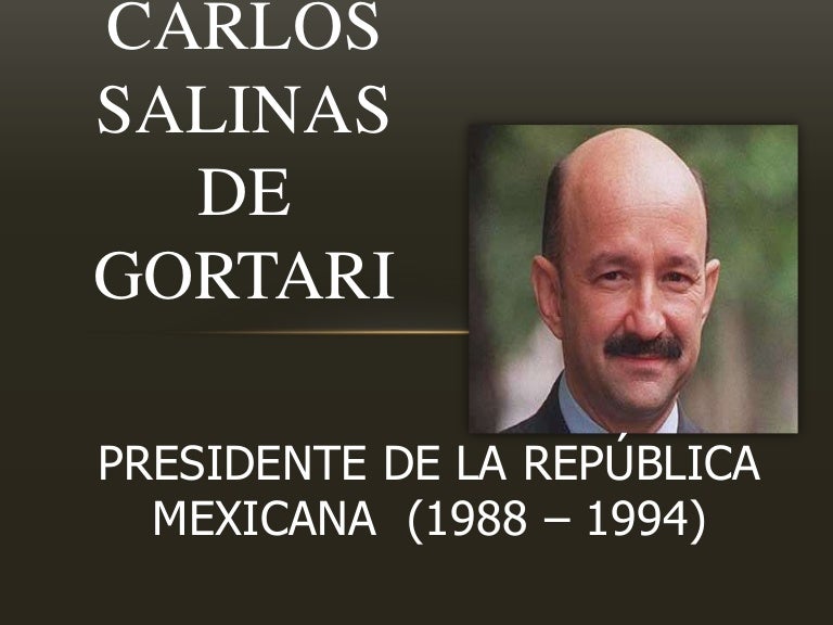 Carlos salinas de gortari Carlos salinas de gortari