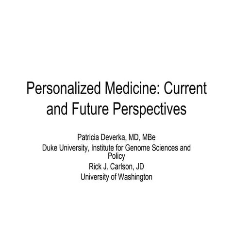 Personalized Medicine: Current and Future Perspectives 	 Personalized Medicin...