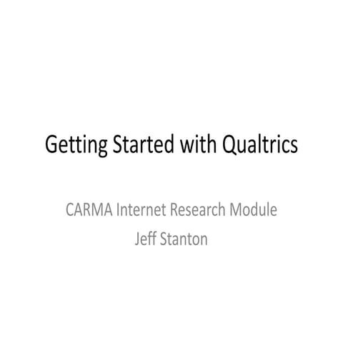 Carma internet research module   getting started with qualtrics