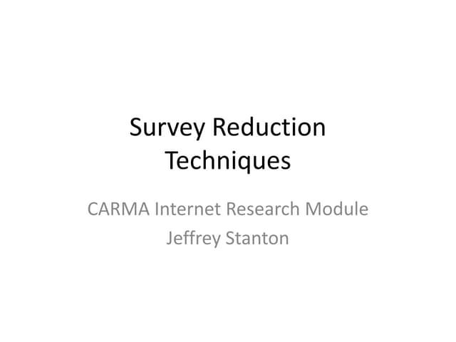 Carma internet research module: Survey reduction