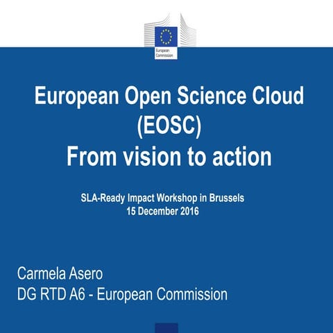 European Open Science Cloud (EOSC) From vision to action