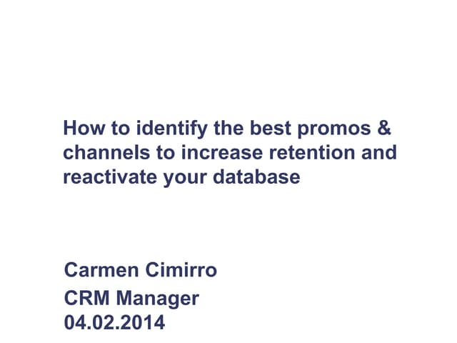 CRM: promos & channels to increase ...