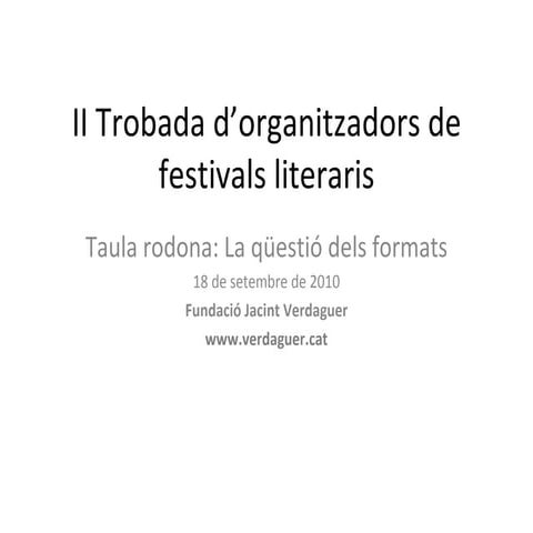 Sobre els formats de festivals. El cas de la Festa Verdaguer de Folgueroles, ...