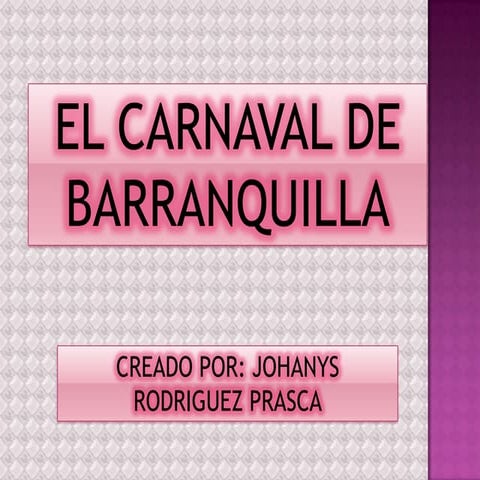 Carnaval de Barranquilla y la intervención de la química Johanys Rodriguez 