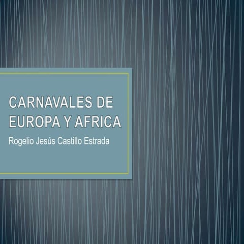 Carnavales de europa y africa