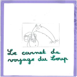 Carnet de voyage du loup de lorrain...