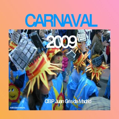 Carnval 2009 CEIP JUAN GRIS  de Madrid