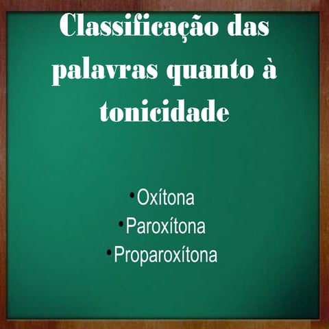 Classificação das palavras quanto à tonicidade | PPS