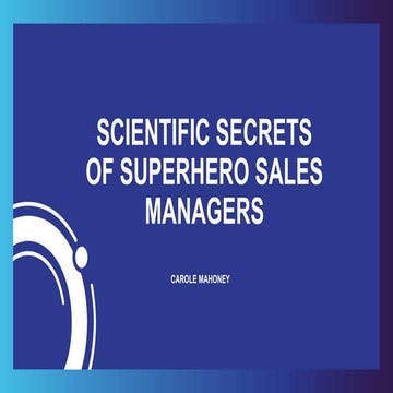 Scientific Secrets of SuperHero Sales Managers- #inbound18