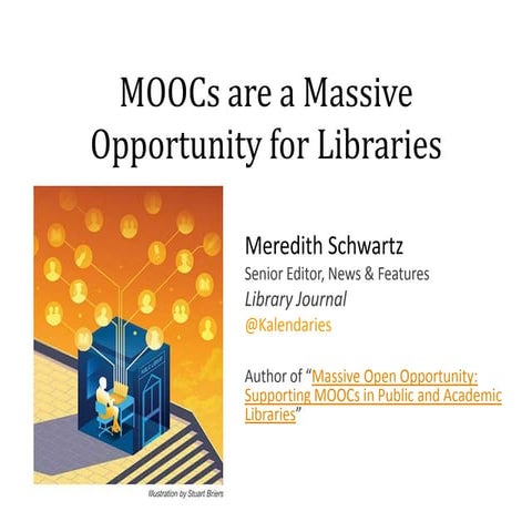 MOOC Panel, Meredith Schwartz, Library Journal