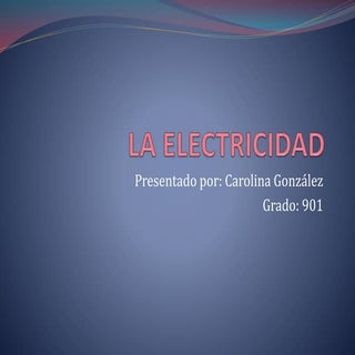 LA ELECTRICIDAD 