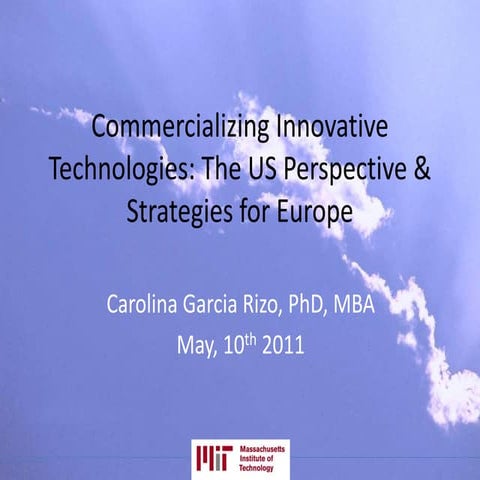 Dr. Carolina Garcia Rizo: Commercializing Innovative Technologies: The US Per...