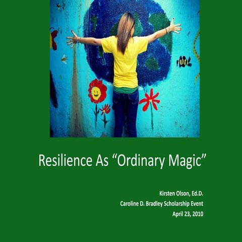 Resilience As "Ordinary Magic"