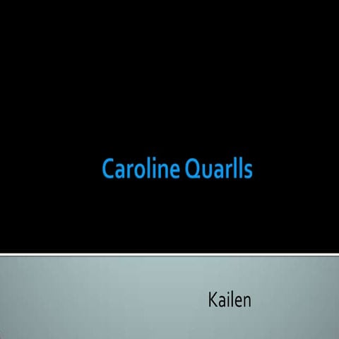 Caroline quarlls