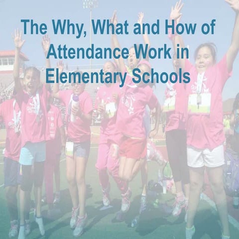 Why What and How of Attendance Work in Elementary Schools