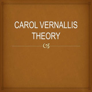 Carol vernallis theory