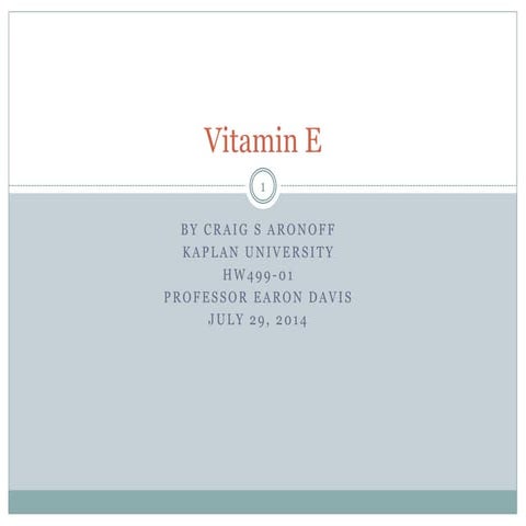 C aronoff assignment-unit 4 regarding vitamin E