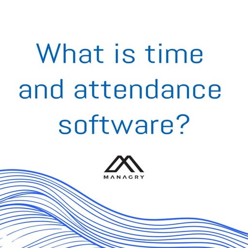 What is time and attendance software