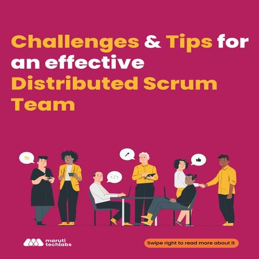 Challenges & Tips for Effective Distributed Scrum
