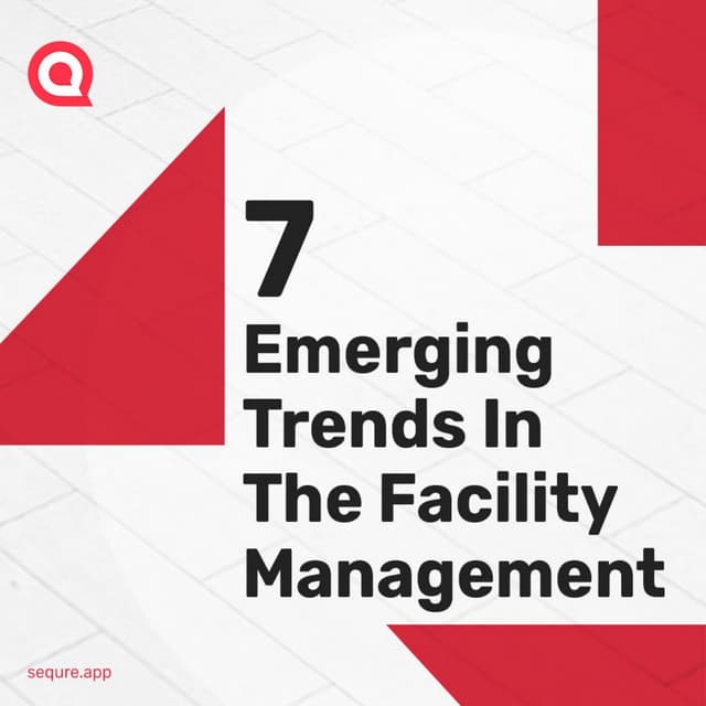 7 Emerging Trends in Facility Management | PDF