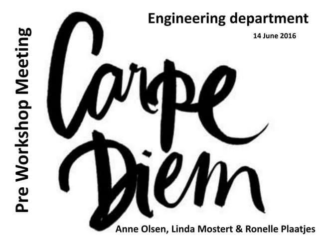 Carpe diem pre workshop example