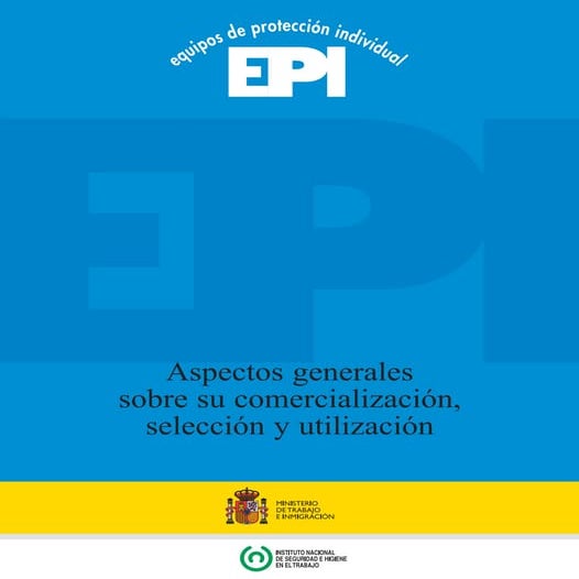Aspectos generales sobre utilización, selección y utilización de EPIs