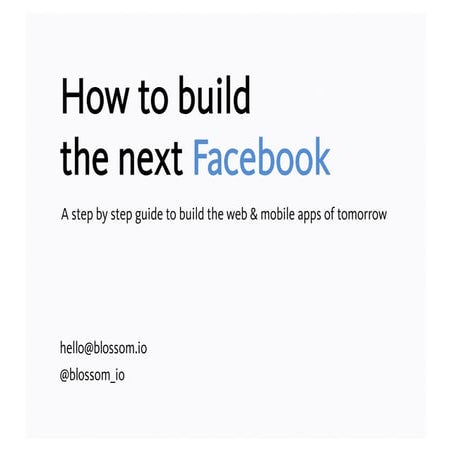 How to build the next Facebook