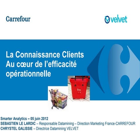 TémoignagCarrefour et velvet : la connaissance client au coeur de l'efficacité opérationnelle