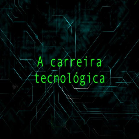 Carreira tecnológica