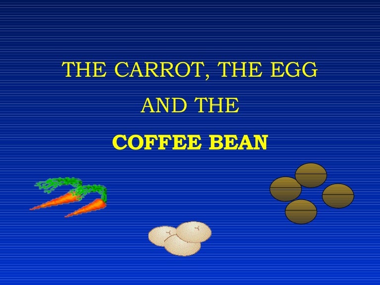 Carrot Egg And Coffee Bean