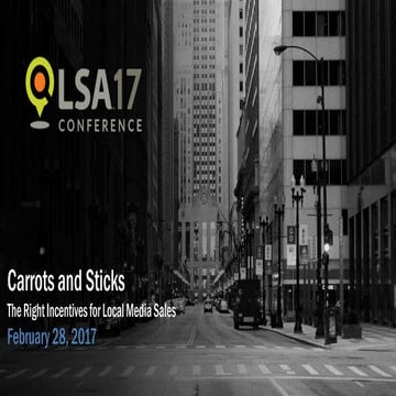 LSA17: Carrots and Sticks - The Right Incentives for Local Media Sales (tronc)