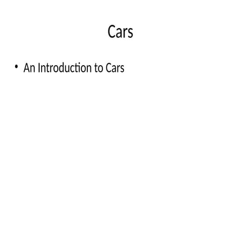 Comprehensive Overview of Cars: History, Types, and Future Trends | PPTX