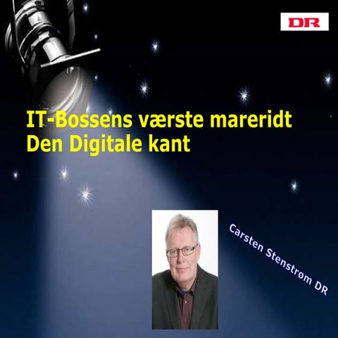 Carsten Stenstrøm, IT bossens værste mareridt