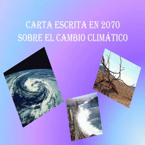 Carta escrita en 2070 sobre el cambio climático | PPT
