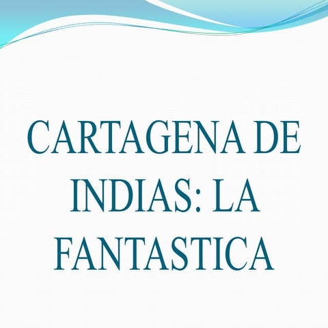 Cartagena de Indias la Fantastica