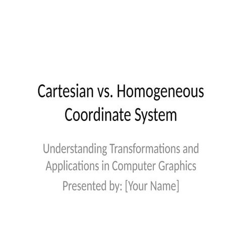 CartesianvsHomogeneous_presentation.pptx