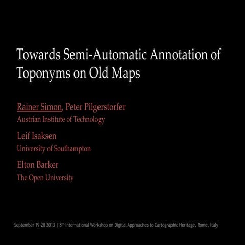 Towards Semi-Automatic Annotation of Toponyms on Old Maps