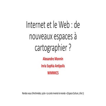 Internet et le Web : de nouveaux espaces à cartographier ? 