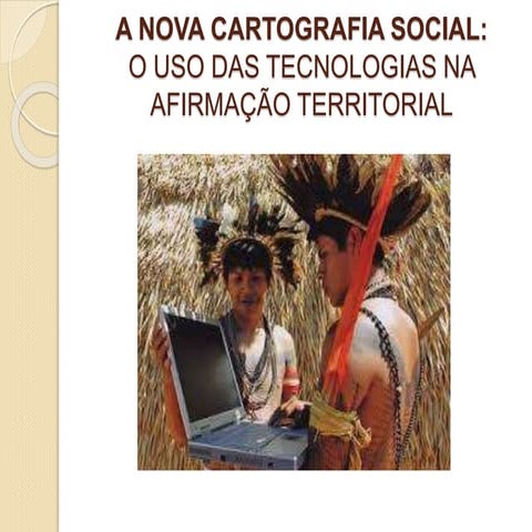 Cartografia social como instrumento de afirmação territorial
