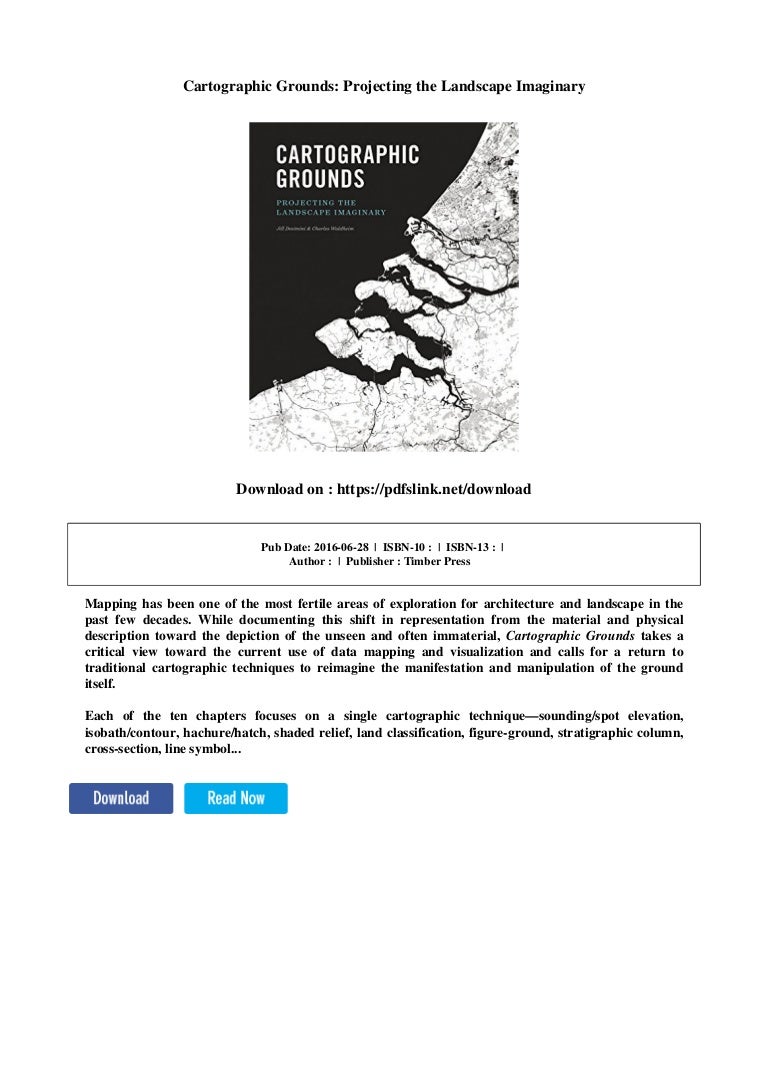 Cartographic Grounds Projecting The Landscape Imaginary - 