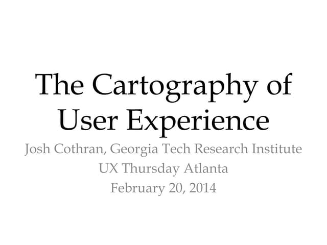 The Cartography of User Experience