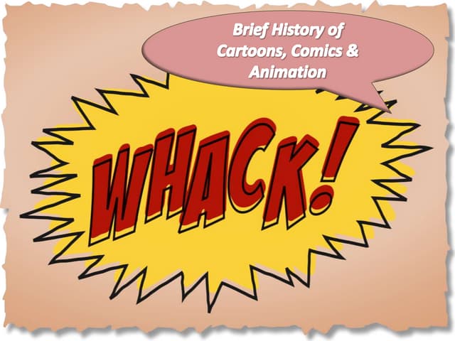 A Brief History of Cartoons, Comics & Animation