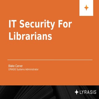 Carver-IT Security for Librarians