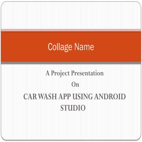 CARWASH APP uisng android stdio by msbte capstone project vishal chavare