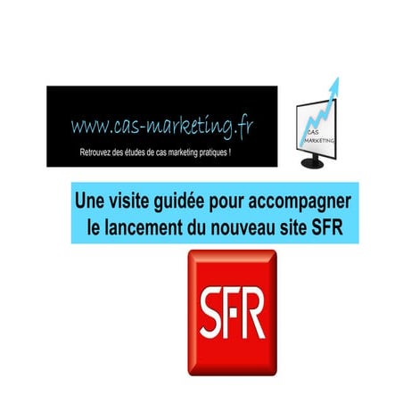 Cas Marketing SFR - Marketing SFR