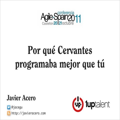 Por qué Cervantes programaba mejor que tú