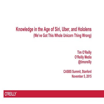 Knowledge in the Age of Siri, Uber, and Hololens