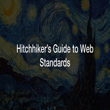 Hitchhiker's Guide to Web Standards