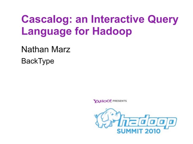 Cascalog at Hadoop Summit